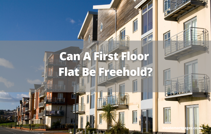 Can A First Floor Flat Be Freehold (1)