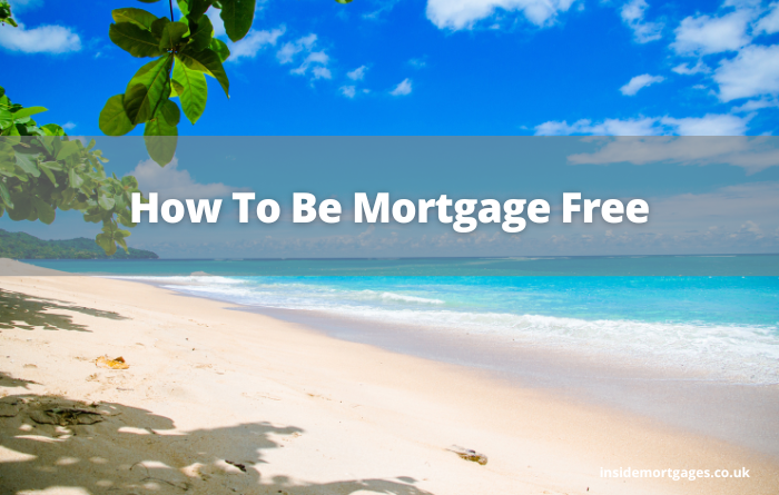 How To Be Mortgage Free
