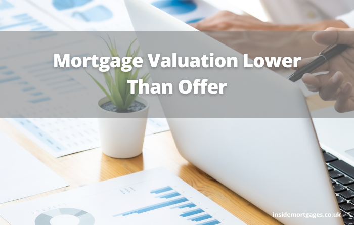 Mortgage Valuation Lower Than Offer