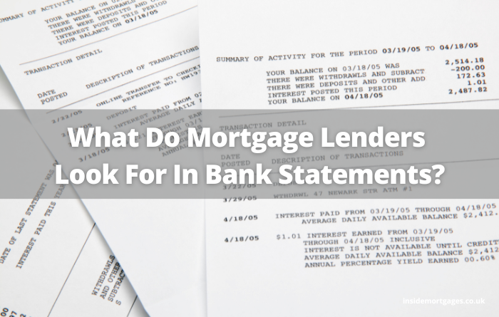 What Do Mortgage Lenders Look For In Bank Statements