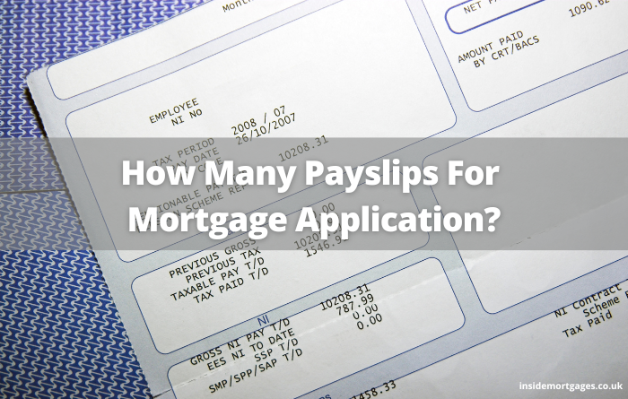 How Many Payslips For Mortgage