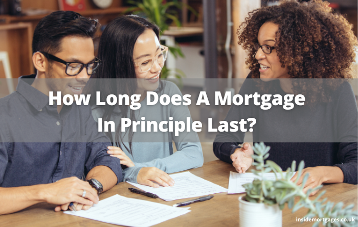 How Long Does A Mortgage In Principle Last
